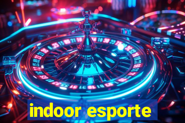 indoor esporte
